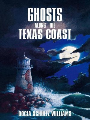 cover image of Ghosts along the Texas Coast